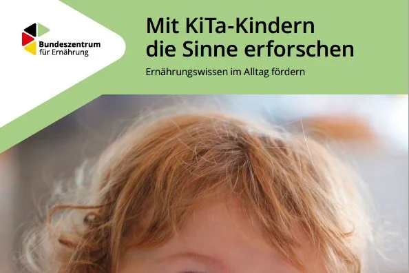 Titelbild "Mit KiTa-Kindern die Sinne erforschen. Ernährungswissen im Alltag fördern"