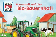 Cover vom Buch "Was ist Was - kommt mit auf den Bio-Bauernhof"