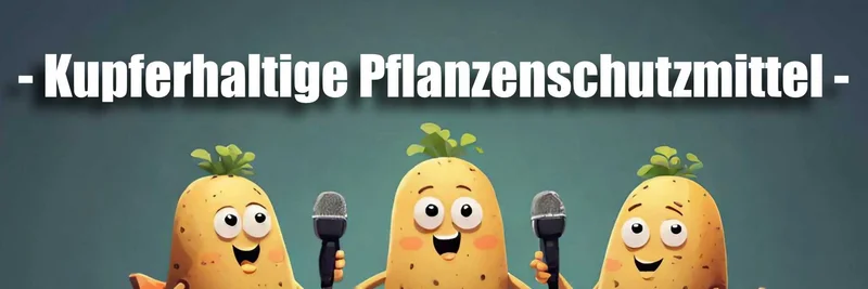 Cover Podcastfolge fünf Kupferhaltige Pflanzenschutzmittel im Kartoffelanbau